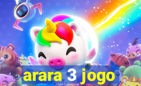 arara 3 jogo